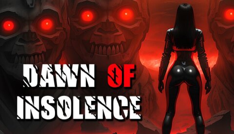 Dawn Of Insolence Free Download