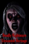 Deadly Nightmare Unwanted Heritage Free Download