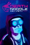 Death Noodle Delivery Free Download