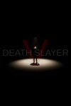 Death Slayer V Free Download