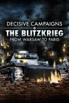 Decisive Campaigns: The Blitzkrieg from Warsaw to Paris Free Download