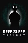 Deep Sleep Trilogy Free Download