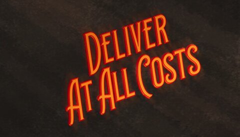 Deliver At All Costs Free Download