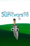Desktop Survivors 98 Free Download