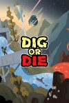 Dig or Die Free Download