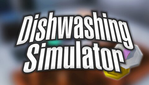 Dishwashing Simulator Free Download