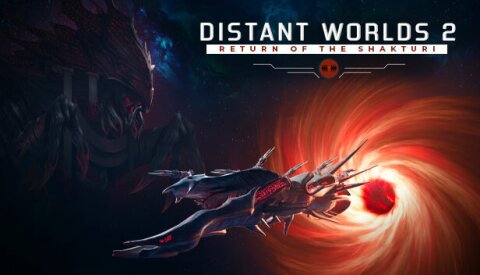 Distant Worlds 2: Return of the Shakturi Free Download