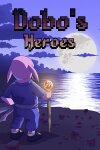 Dobo's Heroes Free Download