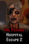 Dr. Psycho: Hospital Escape 2 Free Download