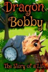 Dragon Bobby - The Story of a Life Free Download