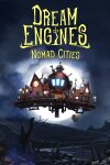 Dream Engines: Nomad Cities Free Download