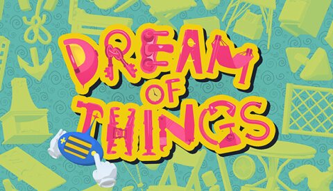 Dream of Things 物之梦 Free Download