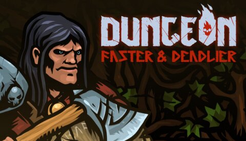 Dungeon: Faster & Deadlier v220726.43 - P2P
