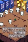 Dungeon Vending Machines Free Download