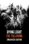 Dying Light: The Following – Enhanced Edition (GOG) Free Download