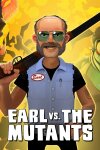 Earl vs. the Mutants Free Download