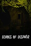 Echoes Of Despair Free Download