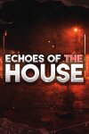 Echoes Of The House Free Download