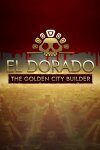 El Dorado: The Golden City Builder Free Download