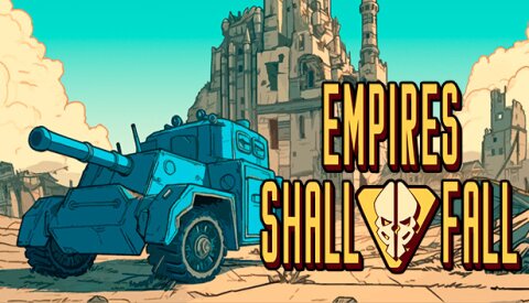 Empires Shall Fall Free Download