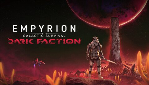 Empyrion - Galactic Survival: Dark Faction Free Download