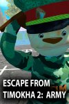 ESCAPE FROM TIMOKHA 2: ARMY Free Download