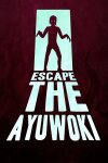 Escape the Ayuwoki Free Download