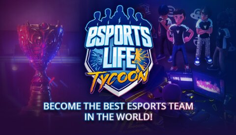 Esports Life Tycoon Free Download