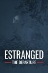 Estranged: The Departure Free Download