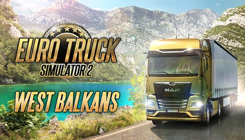 Euro Truck Simulator 2 - West Balkans Free Download