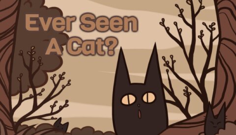 Ever Seen A Cat? Free Download