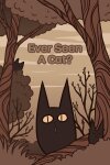 Ever Seen A Cat? Free Download