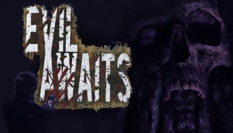 Evil Awaits™ Free Download