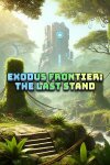 Exodus Frontier: The Last Stand Free Download