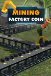Factory Coin Mining Free Download