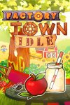 Factory Town Idle Free Download