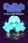 Fadin's Vacation in the Parallel Kingdom Free Download