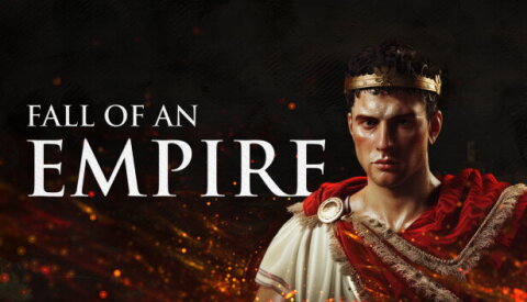 Fall of an Empire Free Download