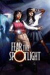 Fear the Spotlight Free Download