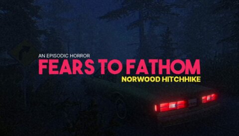 Fears to Fathom - Norwood Hitchhike Free Download