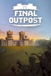 Final Outpost: Definitive Edition Free Download