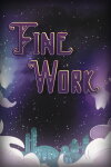 Fine Work: Act I Free Download
