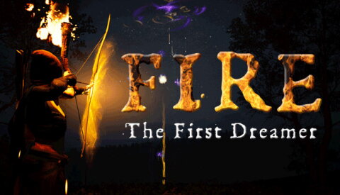FIRE The First Dreamer Free Download