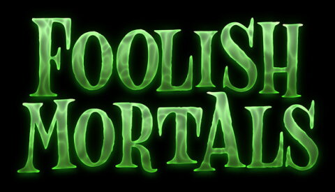 Foolish Mortals Free Download
