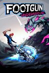 Footgun: Underground Free Download