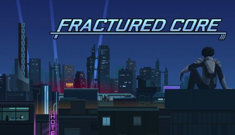 Fractured Core Free Download