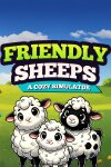 Friendly Sheeps: A Cozy Simulator Free Download