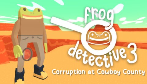 Frog Detective 3: Corruption at Cowboy County Free Download