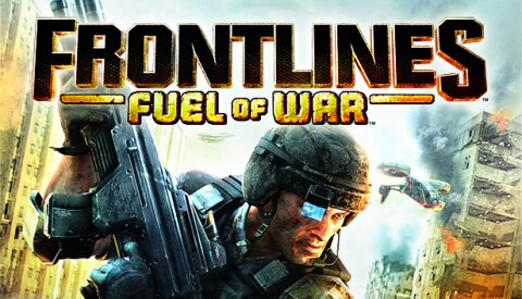 Frontlines™: Fuel of War™ Free Download