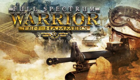 Full Spectrum Warrior: Ten Hammers Free Download